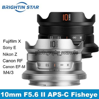 Brightin Star 10mm F5.6 Mark II APS-C Fisheye Lens For E/X/Z/EF-M/RF M4/3 Mount