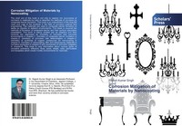 Rajesh Kumar Singh | Corrosion Mitigation Of Materials By Nanocoating | Buch