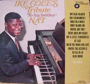 Ike Cole - Ike Cole's Tribute To His Brother Nat, LP, (Vinyl)