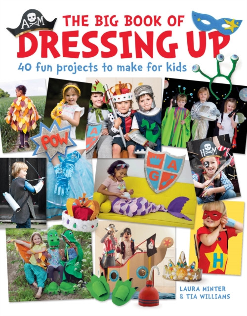 The Big Book of Dressing Up by Laura Minter (Paperback Book)