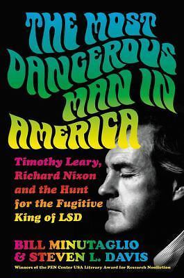 Bill Minutaglio~MOST DANGEROUS MAN IN AMERICA~TIMOTHY LEARY~SIGNED 1ST/DJ~NICE - Picture 1 of 1
