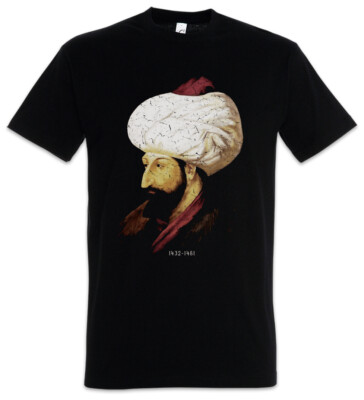 Mehmed II Fatih T-Shirt the Conqueror Ottoman Sultan Mehmed II. Turkey Turks