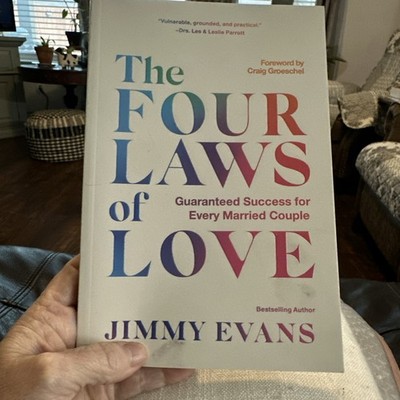 Four Laws of Love : Guaranteed Success for Every Married Couple by Jimmy Evans 