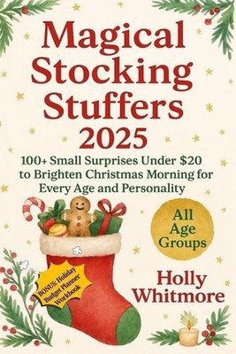 Magical Stocking Stuffers 2025: Over 100 Small Surprises Under $20 to Brighten C