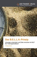 Das B.E.L.L.A.-Prinzip Wolfgang Brylla Taschenbuch 168 S. Deutsch 2011