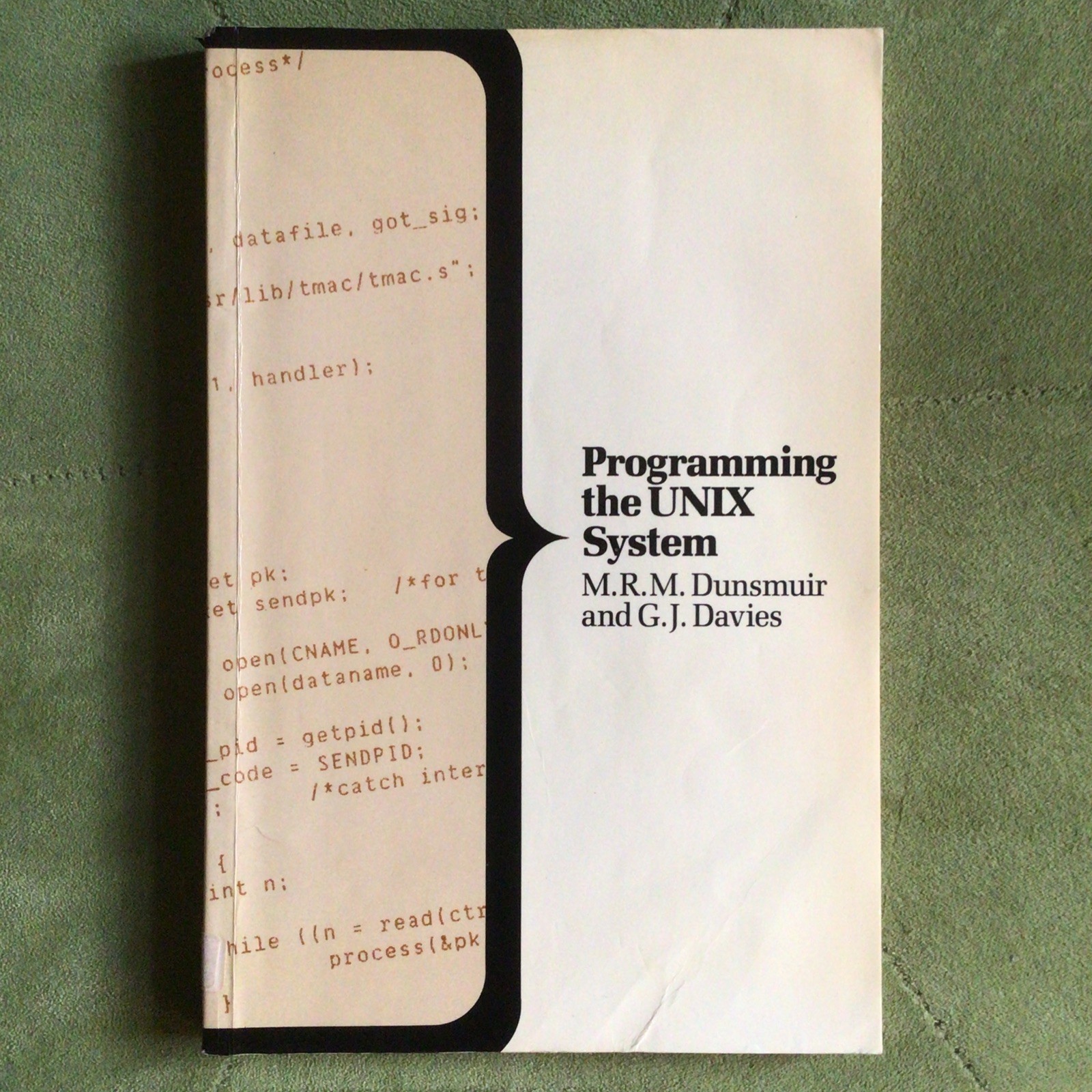 Programming the Unix System (Computer Science Series) By H.R.M. Dunsmuir, G.J.