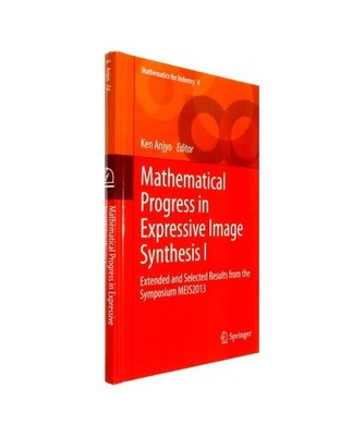 Mathematical Progress in Expressive Image Synthesis I: Extended and Selected Res