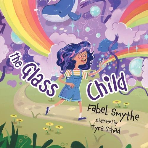 Fabel Smythe Tyra Schad The Glass Child (Tascabile)
