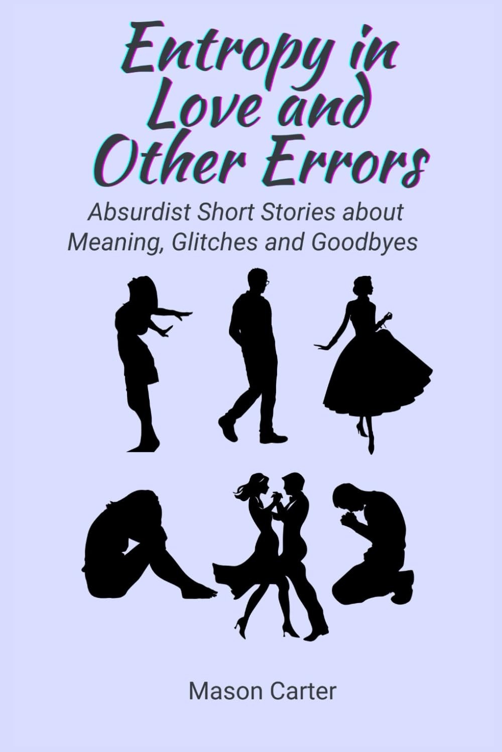 Mason Carter Entropy in Love and Other Errors (Tascabile)