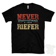 NEVER UNDERESTIMATE A TRUE RIEFER T-SHIRT - Wear Your Name Proudly