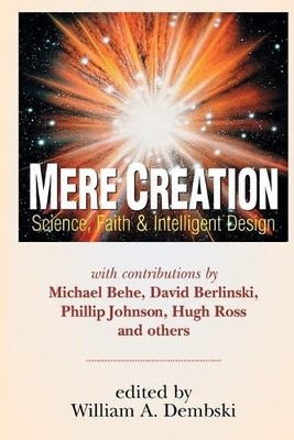 Mere Creation  Science, Faith Intelligent Design - 9780830815159