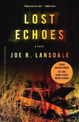 Joe R. Lansdale Lost Echoes (Taschenbuch)