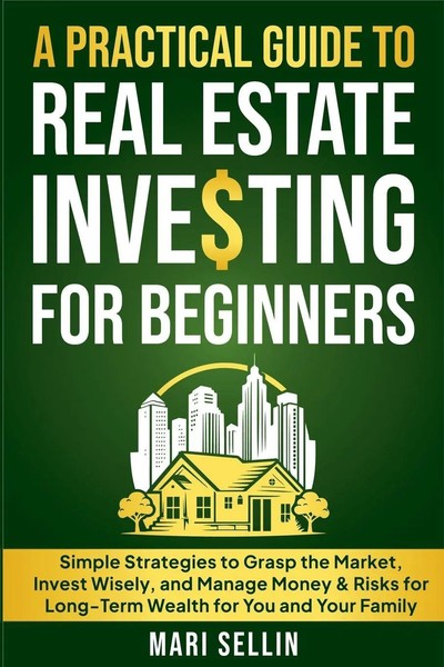 A Practical Guide To Real Estate Investing For Beginners - Simple Strategies...-image