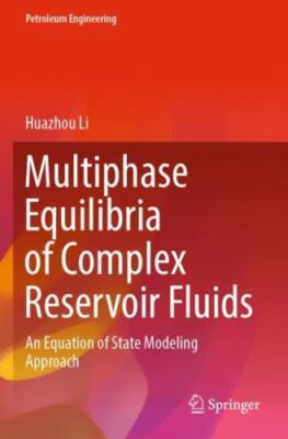 #ad Multiphase Equilibria of Complex Reservoir Fluids: An Equation of State Model... $181.51