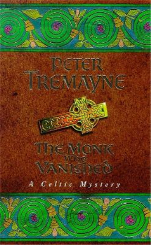 Peter Tremayne The Monk who Vanished (Sister Fidelma Mysteries Book  (Tascabile)