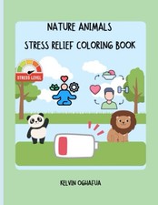 NATURE ANIMALS STRESS RELIEF: Relaxing Coloring Book For Adults.