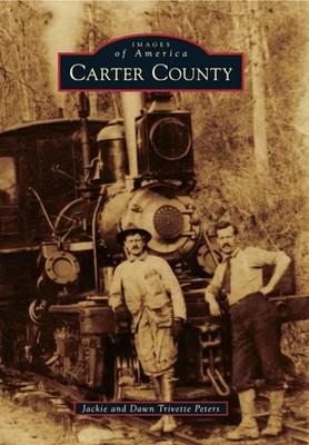 NEW Arcadia Publishing Carter County, TN 9780738594170 Images of America Trade P