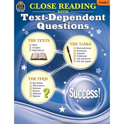 CLOSE READING WITH TEXT-DEPENDENT QUESTIONS: GRADE 3 By Ruth 0 Foster BRAND NEW