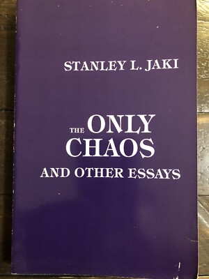 The Only Chaos and Other Essays by Stanley L. Jaki (1990, Trade Paperback)