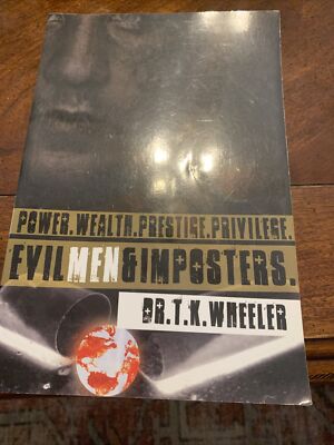 Power Wealth Prestige Privilege Evil Men & Imposters Dr. T.K. Wheeler Autograph