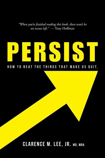 Jr. MD MBA Clarence M. Lee | Persist | Taschenbuch | Englisch (2017)-image