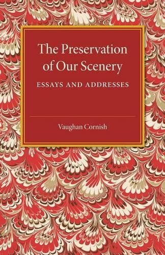 The Preservation of our Scenery by Vaughan Cornish - 9781107492806