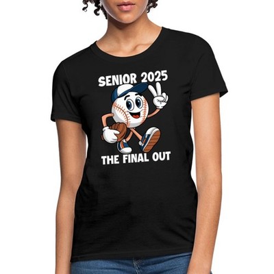 Senior 2025 The Final Out Graduation Class 2025 Baseball Women's T-Shirt