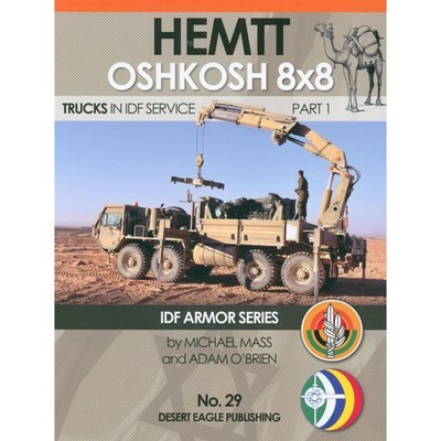 Desert Eagle 29 Hemitt Oshkosh 8x8 Trucks in IDF Service Part 1 BOOK