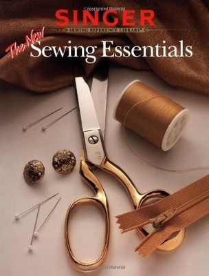 The New Sewing Essentials (Singer Sewing Reference Library),Zoe 