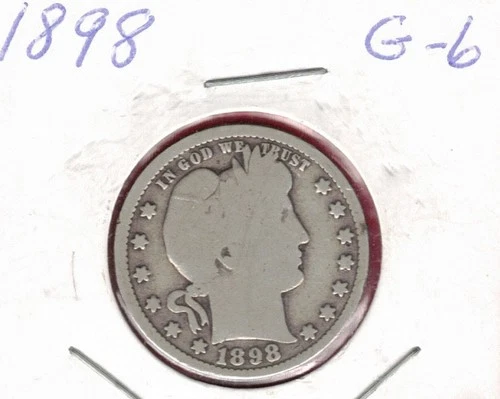 1898-Philadelphia Silver Barber Quarter 25 Cents, .181 Oz ASW ~ $16 of Silver