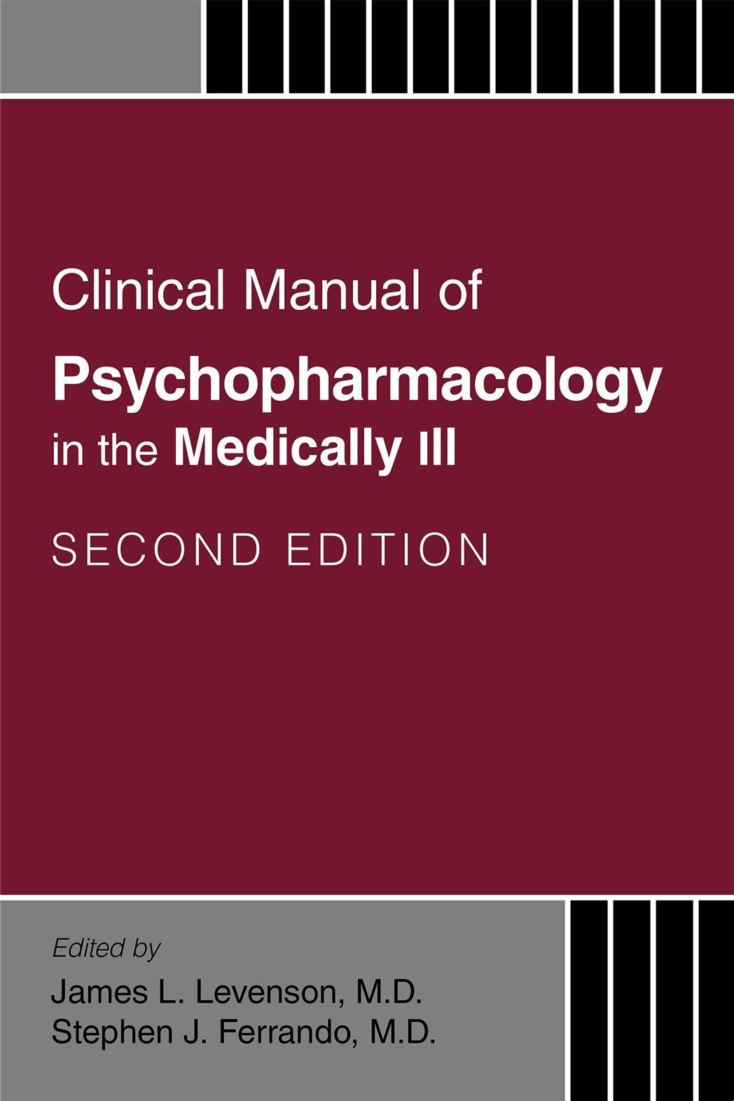 Clinical Manual of Psychopharmacology in the Medically Ill (New)