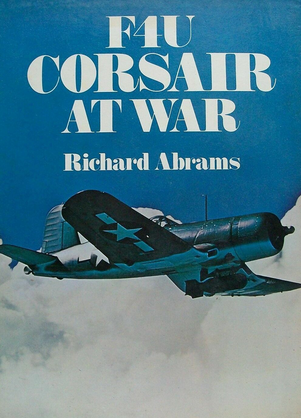 F4U Corsair at War, Abrams, Richard, Excellent Book