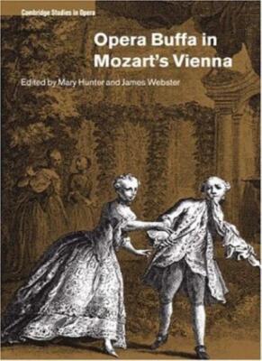 Opera Buffa in Mozart's Vienna (Cambridge Studies in Opera), Hunter/Webster-,