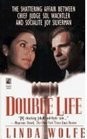 DOUBLE LIFE: THE SHATTERING AFFAIR BETWEEN CHIEF JUDGE SOL By Linda Wolfe *NEW*