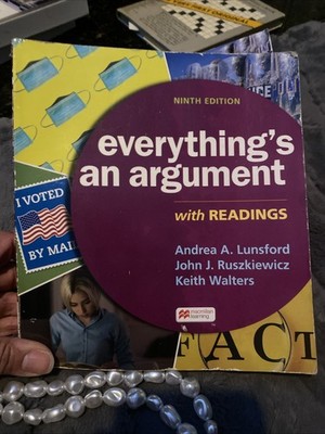 EVERYTHING'S AN ARGUMENT By Andrea A. Lunsford & John J. Ruszkiewicz *l