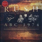 Rush	 ABC 1974: Agora Ballroom, Cleveland, Ohio, 26 August 1974 The First Americ
