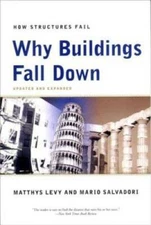Why Buildings Fall Down: How Structures Fail - Paperback By Levy, Matthys - GOOD