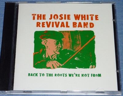 The Josie white revival band - Back to the rootd we`re not from
