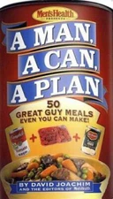 A Man, a Can, a Plan : 50 Great Guy Meals Even You Can Make - Board book - GOOD