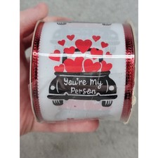 Valentines Day Ribbon Youre My Person Heart Truck Wired Edge 2.5in x 9ft Red