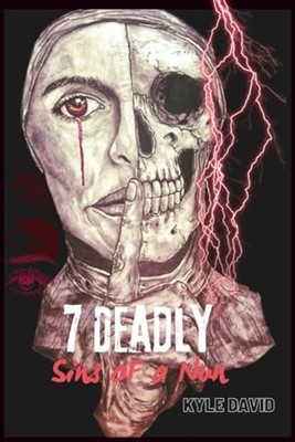 Seven Deadly Sins Of A Nun ''She Took Her Vows... Then T - Paperback NEW KYLE. DA
