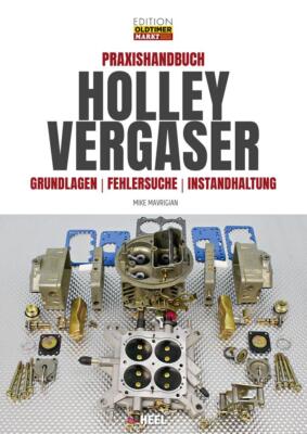 Praxishandbuch Holley Vergaser | Mike Mavrigian | 2019 | deutsch