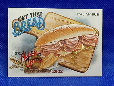 2022 Topps Allen & Ginter Get That Bread Italian Sub #GTB-2