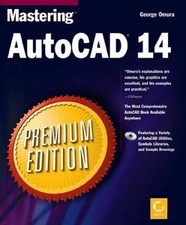 Mastering Autocad 14: Premium Edition by George Omura
