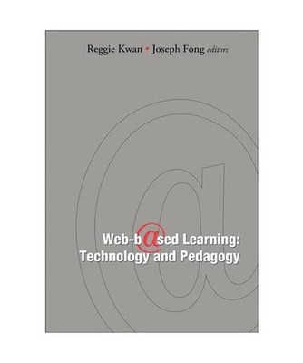 Web-Based Learning: Technology and Pedagogy - Proceedings of the 4th Internation