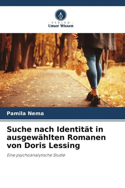Pamila Nema | Suche Nach IdentitäT In AusgewäHlten Romanen Von Doris Lessing-image