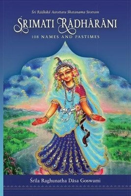 Raghunatha Dasa Gos Srimati Radharani 108 Names and Past (Paperback) (UK IMPORT)