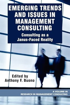Emerging Trends and Issues in Management Consulting: Consulting as a Janus-Face