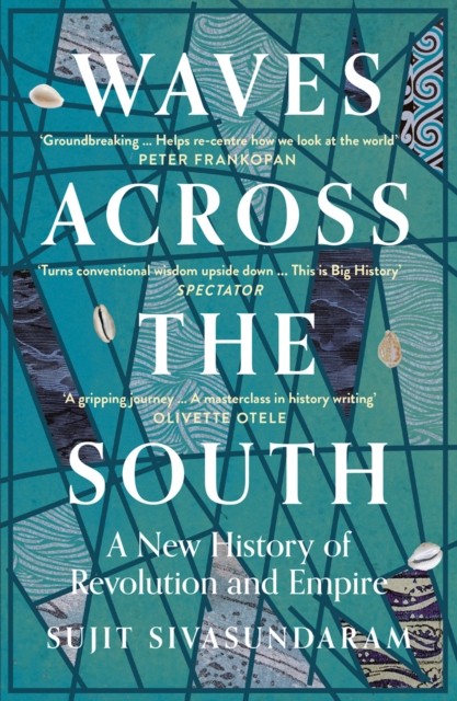Waves Across the South A New History of by Sujit Sivasundaram PAPERBACK - Image 2