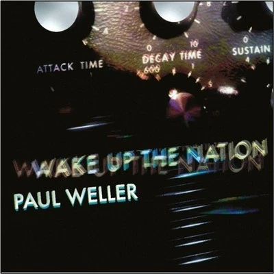 Paul Weller: Wake Up The Nation (10th Anniversary Remix Edition) - Island  - (C - Bild 1 von 2